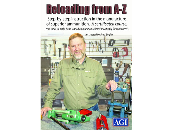 AGI, AMERICAN GUNSMITHING INSTITUTE, RELOADING FROM A TO Z, AGI RELOADING FROM A TO Z, FRED ZEGLIN