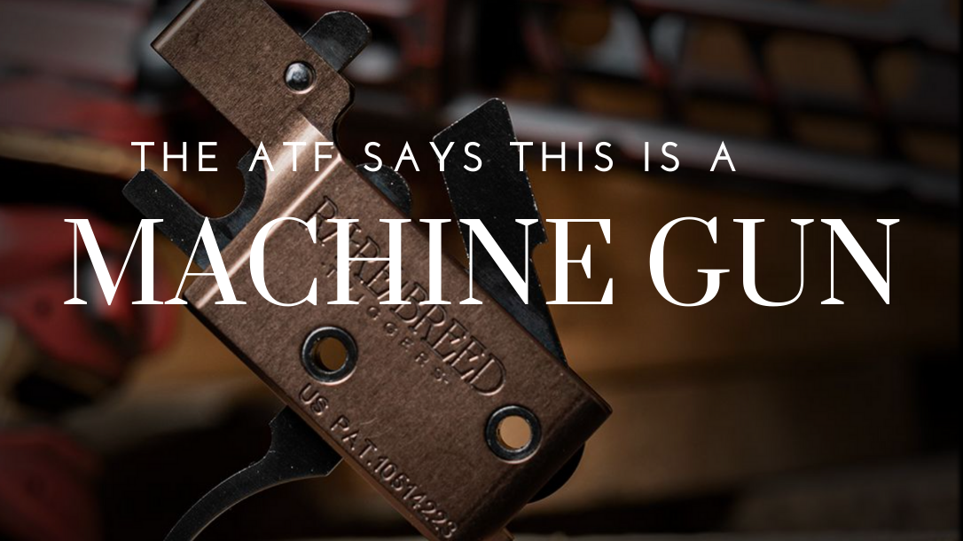 Forced Reset Triggers are apparently machine guns according to the ATF
