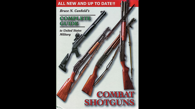 COMPLETE GUIDE TO U.S. MILITARY COMBAT SHOTGUNS