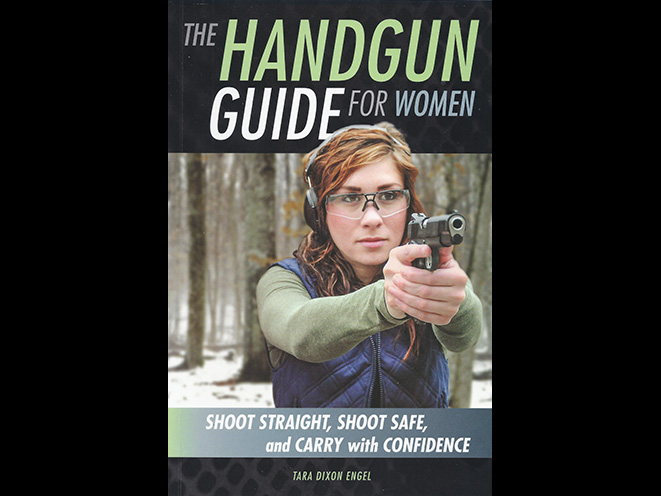 Handgun Guide For Women, the Handgun Guide For Women, gun, guns, ladies only, gun class, gun book