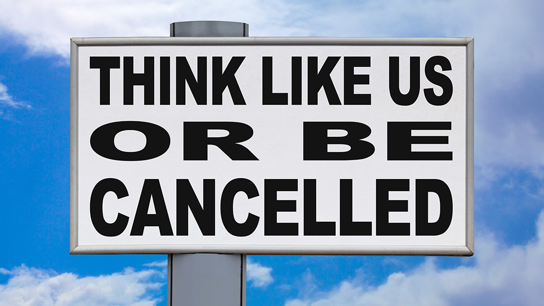 Think like us or be cancelled.