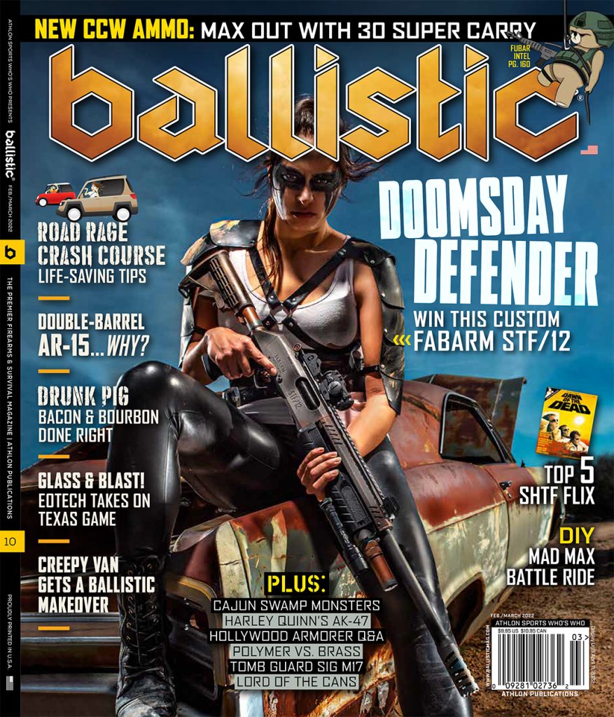The Feb-March 2022 issue of Ballistic Magazine.
